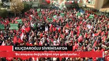 Kılıçdaroğlu Sivrihisar'da halka seslendi
