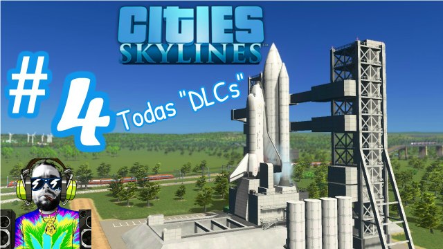 Cities Skylines Full Dlcs - Ep. 4 - Gameplay