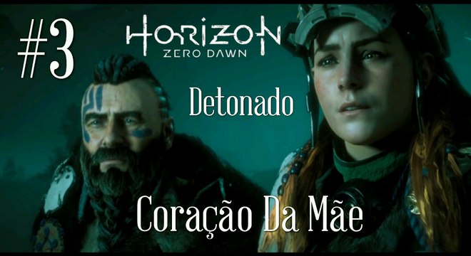 HORIZON ZERO DAWN DETONADO PARTE #3 CORAÇÃO DA MÃE