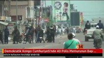 Demokratik Kongo Cumhuriyeti'nde 40 Polis Memurunun Başı Kesildi