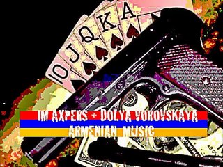 VARDANIK - IM AXPERS + DOLYA VOROVSKAYA 2017. ARMENIEN MUSIQUE
