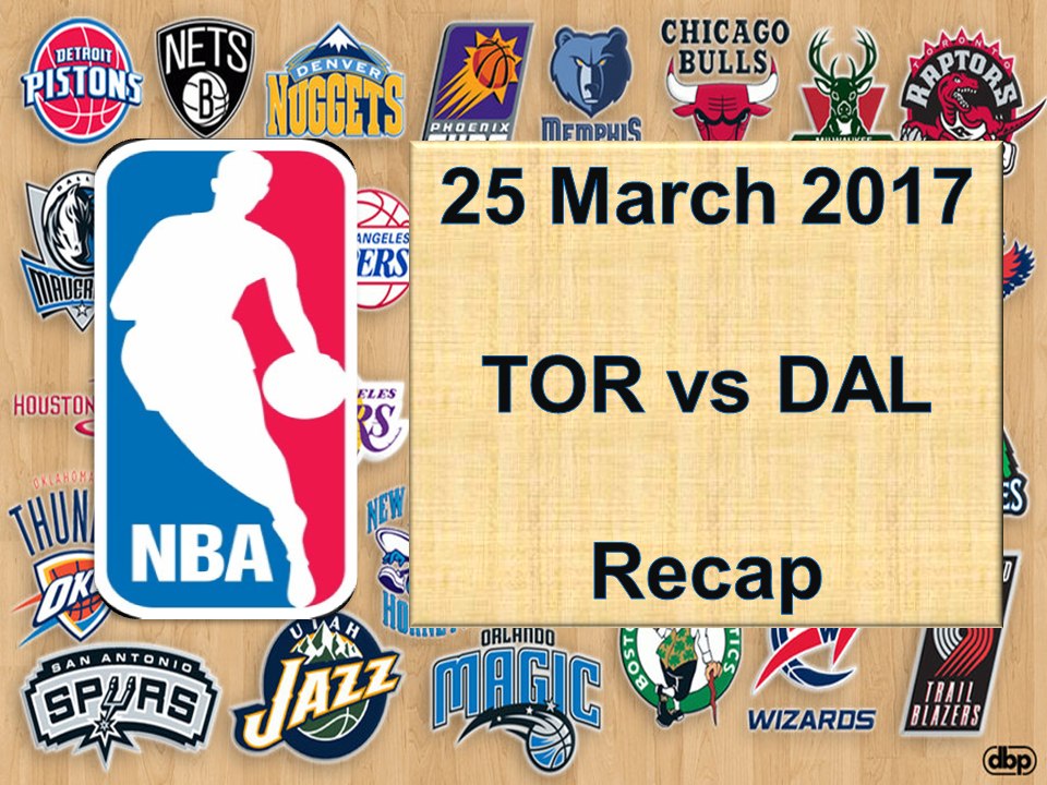 TOR @ DAL - March 25, 2017 - Recap