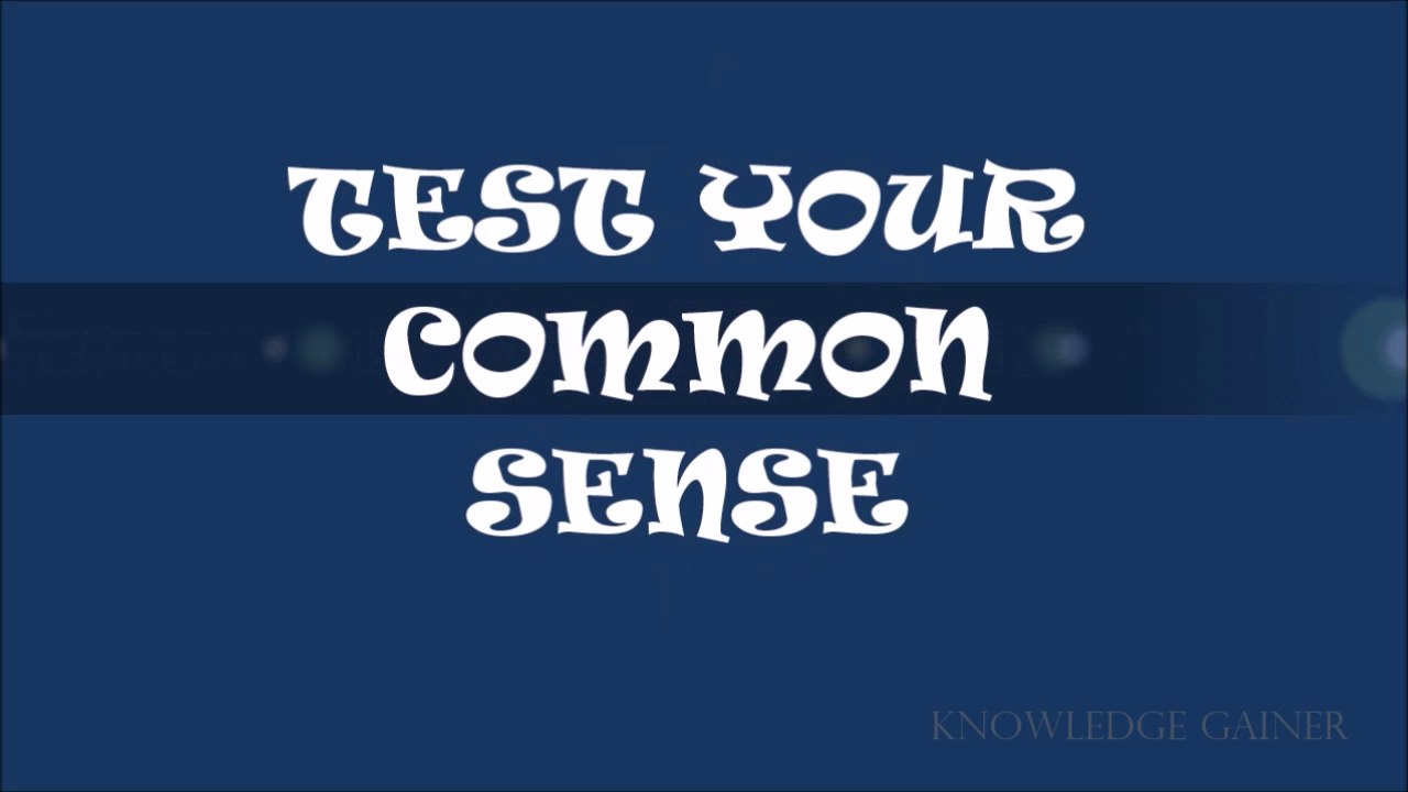 How much Common Sense do you have | Common sense Test | Try it