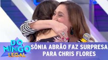 Sônia Abrão faz surpresa para Chris Flores