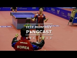 ITTF Monthly Pongcast - December 2013 Highlights & Updates 🏓