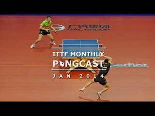 ITTF Monthly Pongcast - Highlights & Updates from January 2014 🏓