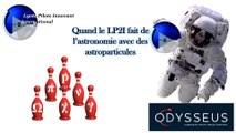 Les Astroparticules - Odysseus 2017