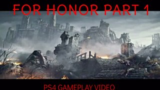 LETS PLAY FOR HONOR PART 1 | PS4 GAMEPLAY