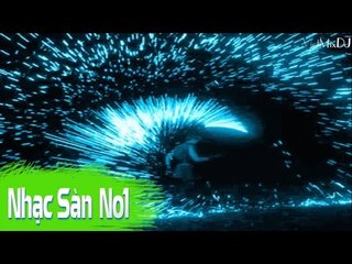 DJ Nonstop 2017 | Liên Khúc Nhạc Sàn Cực Mạnh Hay Nhất 2017