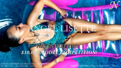 Nakenterprise $10,000 Model Competition - Angel Lisette