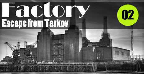 [Escape from Tarkov] Nettoyage de Factory N°2