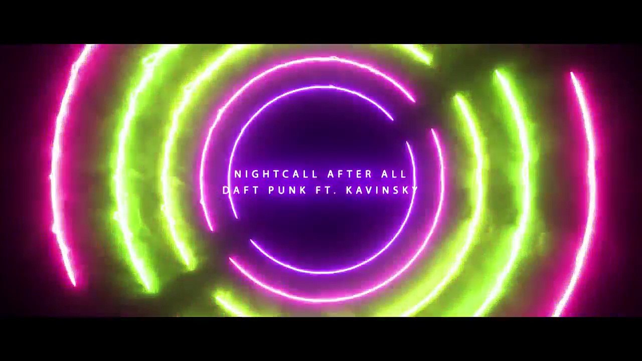 Daft Punk ft. Kavinsky - Nightcall after all