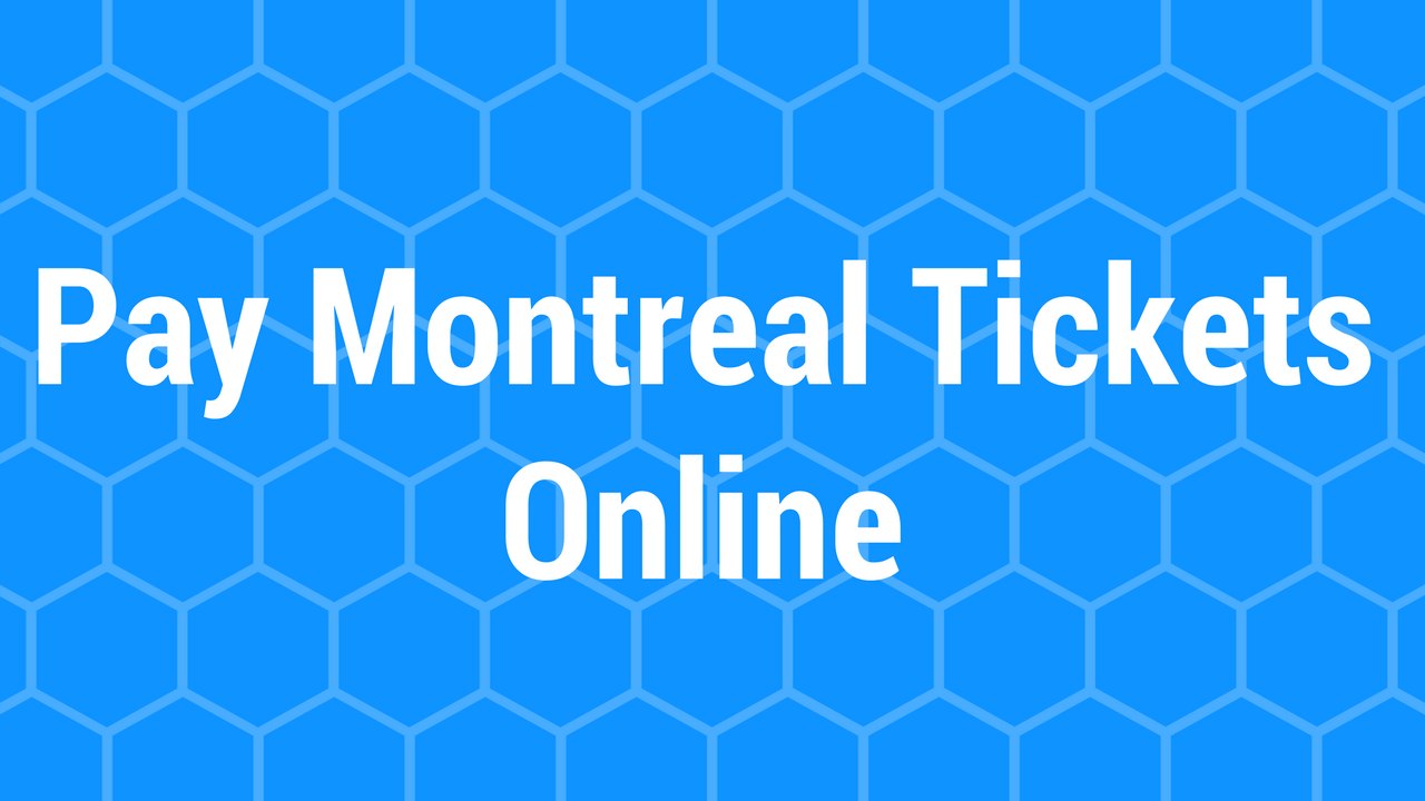 How to Pay Montreal Tickets Online