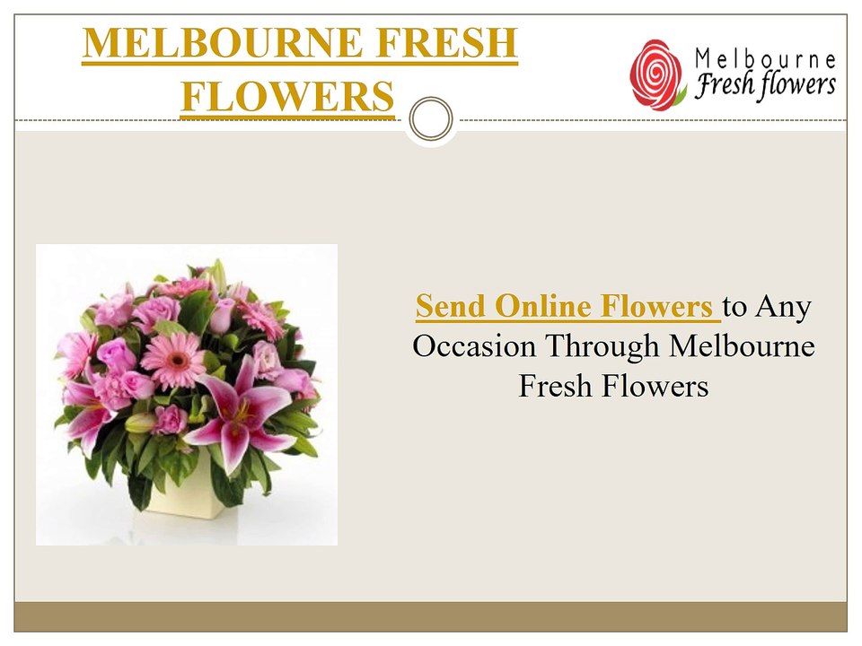 Send Online Flowers to Any Occasion Through Melbourne Fresh Flowers