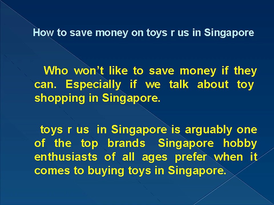How to save money on toys r us in Singapore