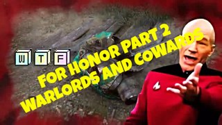 LETS PLAY FOR HONOR PART 2 | WARLORDS AND COWARDS | PS4 GAMING