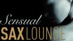 Sensual Sax Lounge - Soft Jazz Instrumental Saxophone Playlist, Music for Love, Chill & Relaxation