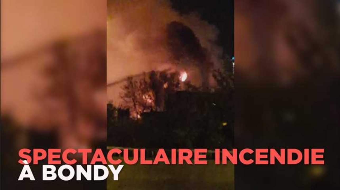 Explosions et incendie spectaculaire à Bondy