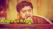Sahir Ali Bagga - Ragra La Ragra (Heer Ranjha Show)