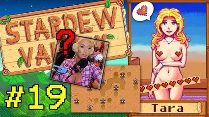 TARA BABCOCK-WHAT IS GOING ON! - Stardew Valley #19