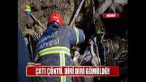 Çatı çöktü, diri diri gömüldü!