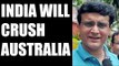 India vs Australia: Ganguly says, India will whitewash Australia|Oneindia News