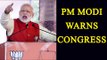 Uttarakhand Polls 2017: PM Modi warns congress leaders: Watch video | Oneindia News