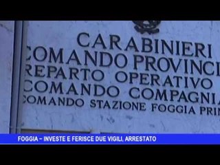 Foggia | Investe  e ferisce due vigili, arrestato libico