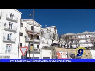 Monte Sant'Angelo |  44enne ucciso a fucilate per strada