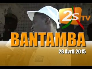 Bantamba du 28 Avril 2015 3p