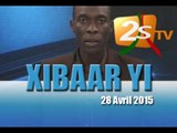 Xibaar yi du 28 avril 2015