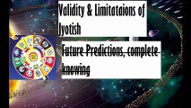 Validity and Limitations of Jyotish (Indian/Vedic Astrology)