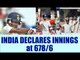 India declares innings at 687/6, Saha smashes second Test century | Oneindia News