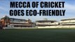 Lord's cricket ground goes Eco-friendly two century later | Oneindia News