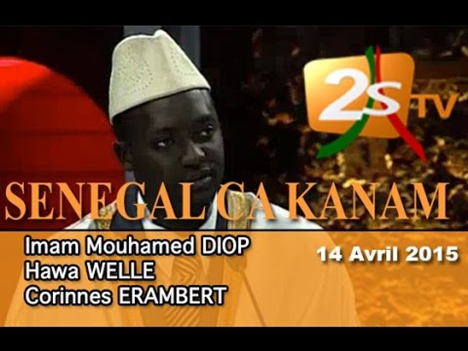 Sen ca kanam du 14 avril 2015   Partie2 avec Im...