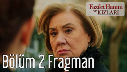 Fazilet Hanım ve Kızları 2. Bölüm Fragman