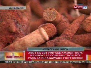 BT: Abot sa 200 vintage ammunition, nahukay sa construction site sa QC