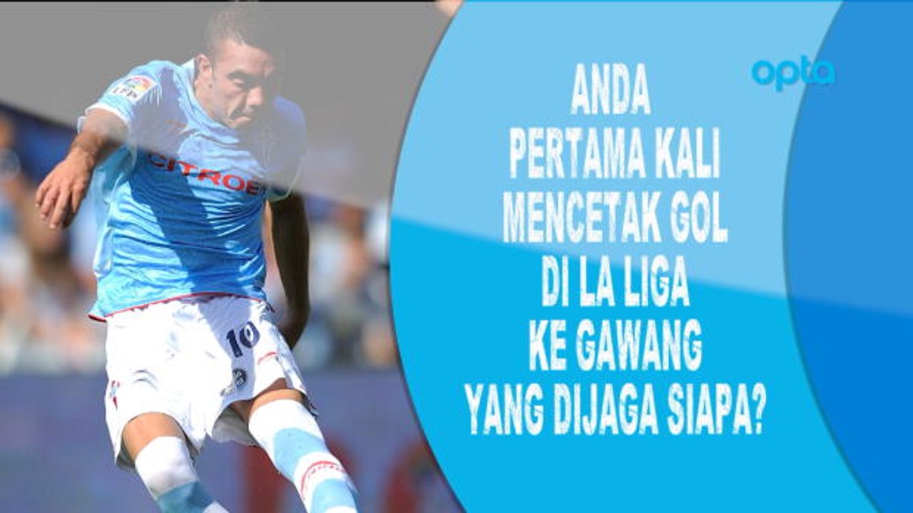 SOSIAL: Opta Quiz: Dapatkah Iago Aspas Mengingat Gol Perdananya Di La Liga?