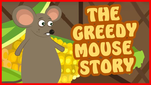 The Greedy Mouse Story in English