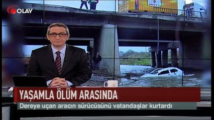Aracıyla dereye uçtu! (Haber 27 03 2017)