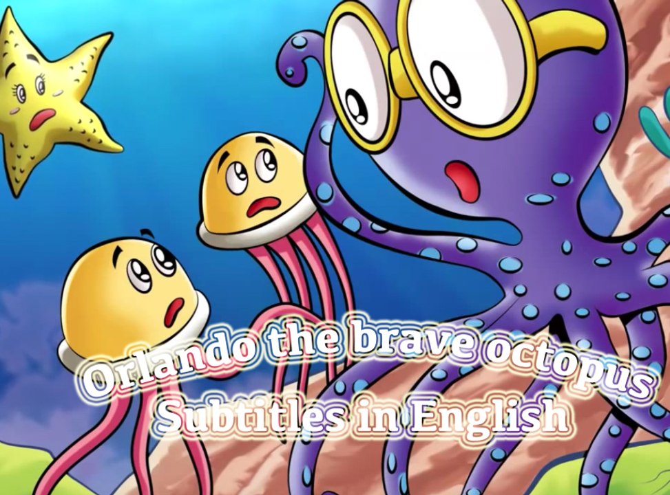 The story of Orlando the brave octopus:English subtitles