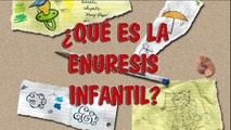 ¿QUÉ ES LA ENURESIS INFANTIL? TIPOS DE ENURESIS