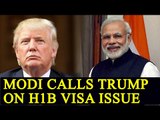 PM Modi calls Donald Trump on H1B Visa Programme | Oneindia News