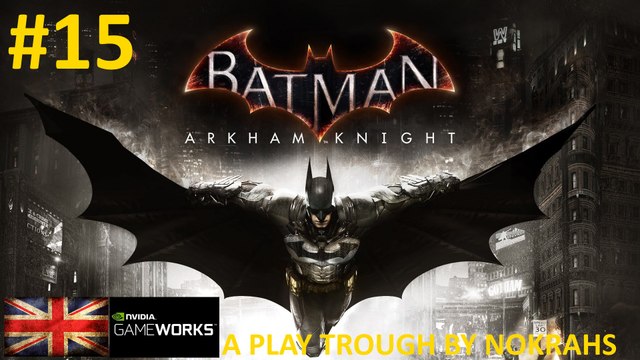 Batman: Arkham Knight PC GOTY - PlayTrough (15)