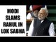 PM Modi in Lok Sabha, takes a dig at Rahul Gandhi with watch timing, Watch Video | Oneindia News