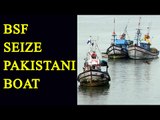 BSF seize Pakistani fishing boat in Gujarat | Oneindia News