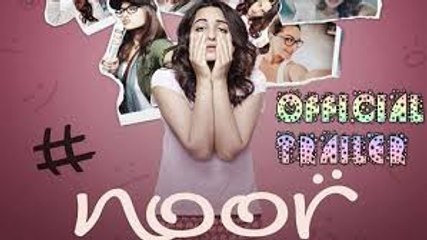 Noor Official Trailer HD- Sonakshi Sinha - Sunhil Sippy - Releasing on 21 April 2017_Latest Bollywood Movie
