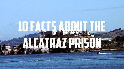 10 Facts About Alcatraz Island // QuickTops