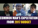 Budget 2017 : What common man expects from Jaitley, Watch Video | Oneindia News