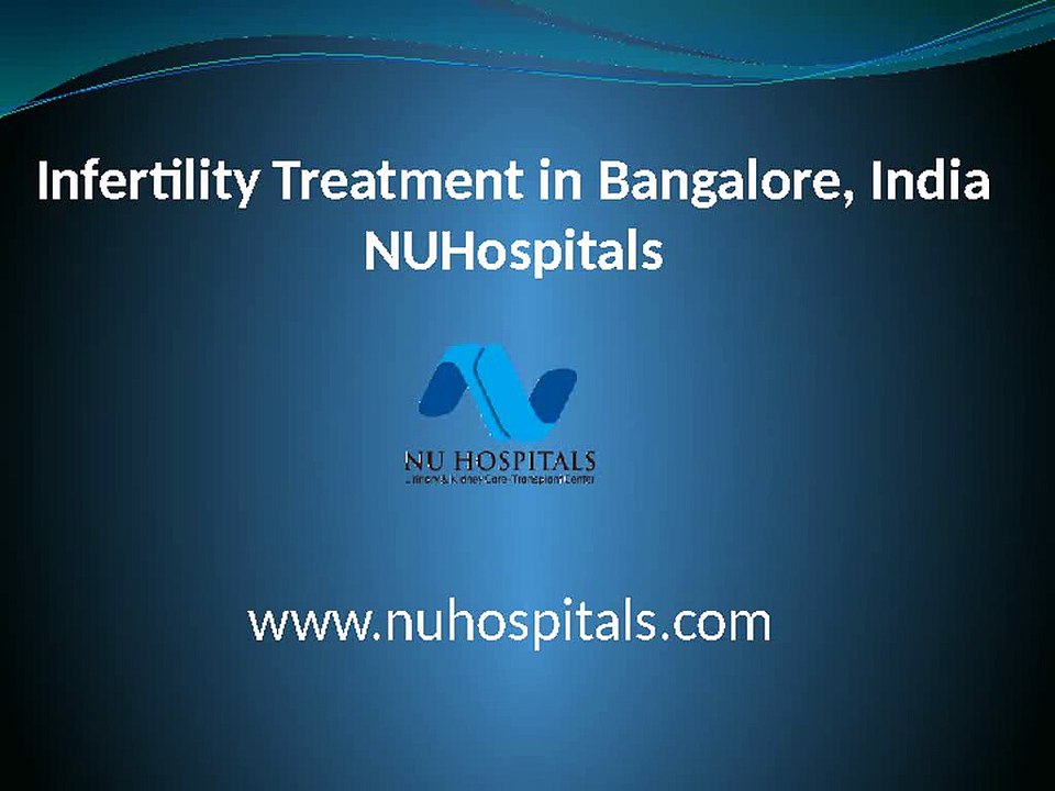 Infertility Treatment in Bangalore, India - NUHospitals